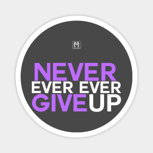 Never Give Up Magnet